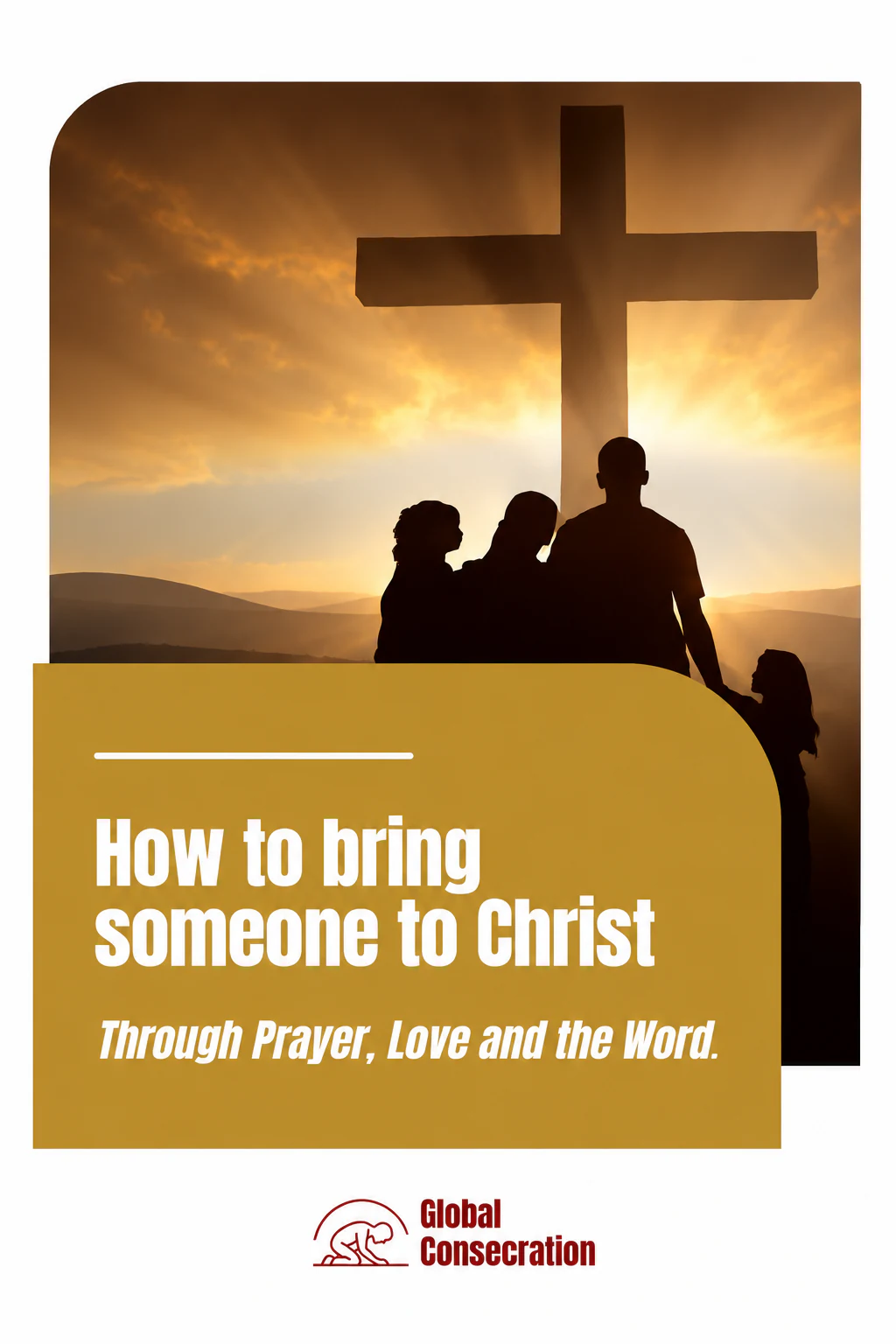 Cover of the e-book Bringing Someone to Christ, by Global Consecration
